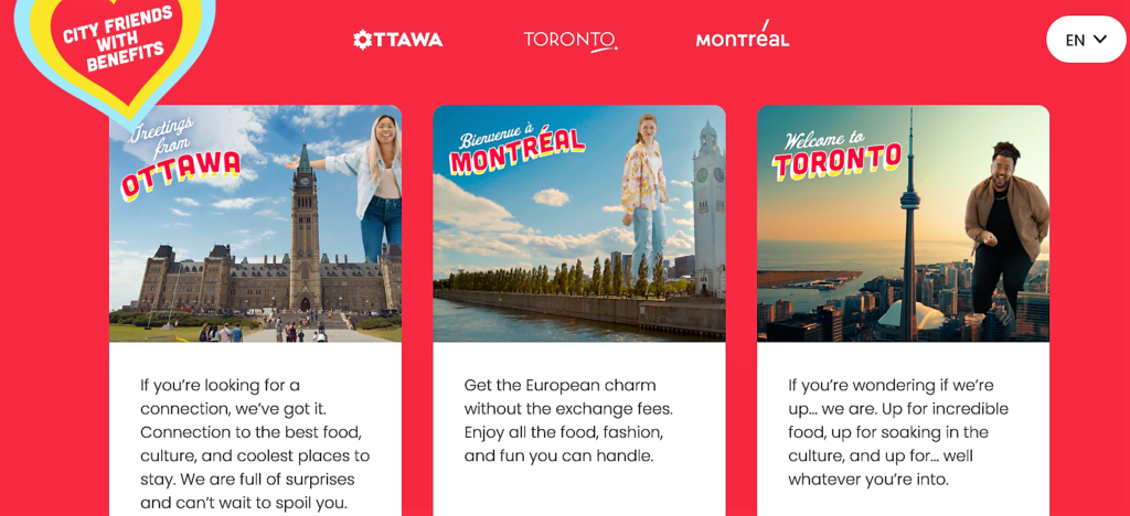 TOURISM CAMPAIGN BRINGS MONTREAL, OTTAWA AND TORONTO CLOSER TOGETHER 1 Montreal, Ottawa and Toronto common tourism campaign
